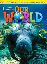 Our World 2 Lesson Planner + Audio CD + Teacher's Resource CD-ROM National Geographic Learning / Підручник для вчителя