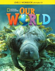 Our World 2 Workbook with Audio CD National Geographic Learning / Робочий зошит