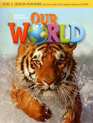 Our World 3 Lesson Planner + Audio CD + Teacher's Resource CD-ROM National Geographic Learning / Підручник для вчителя