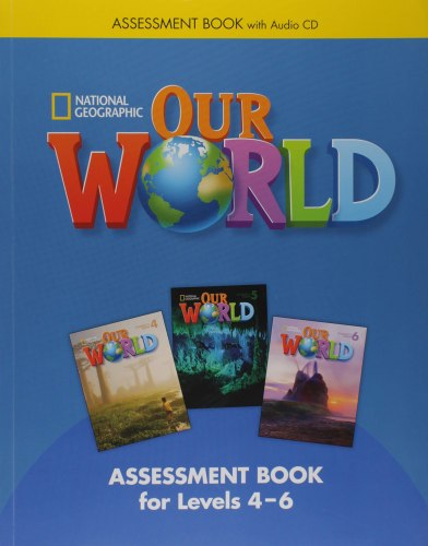 Our World 4-6 Assessment Book with Assessment Audio CD National Geographic Learning / Книга з тестами
