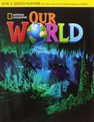 Our World 5 Lesson Planner + Audio CD + Teacher's Resource CD-ROM National Geographic Learning / Підручник для вчителя