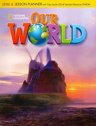 Our World 6 Lesson Planner + Audio CD + Teacher's Resource CD-ROM National Geographic Learning / Підручник для вчителя
