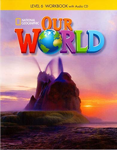 Our World 6 Workbook with Audio CD National Geographic Learning / Робочий зошит