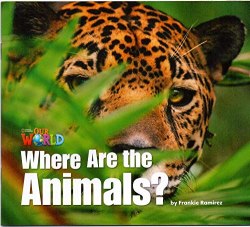 Our World Big Book 1: Where are the Animals National Geographic Learning / Книга для читання