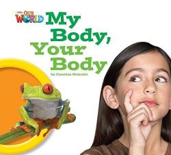 Our World Reader 1: My Body Your Body National Geographic Learning / Книга для читання