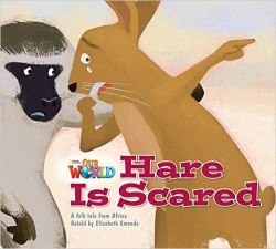 Our World Reader 2: Hare is Scared National Geographic Learning / Книга для читання