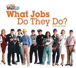 Our World Reader 2: What Jobs Do They Do? National Geographic Learning / Книга для читання