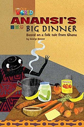 Our World Reader 3: Anansi's Big Dinner National Geographic Learning / Книга для читання
