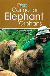Our World Reader 3: Caring for Elephant Orphans National Geographic Learning / Книга для читання