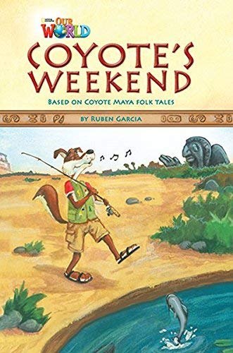 Our World Reader 3: Coyote's Weekend National Geographic Learning / Книга для читання