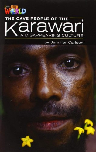 Our World Reader 5: Cave People of the Karawari National Geographic Learning / Книга для читання