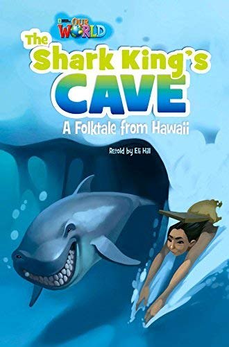 Our World Reader 6: Shark King's Cave National Geographic Learning / Книга для читання
