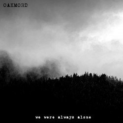 OAKMORD - We Were Always Alone LP Funeral Doom Metal