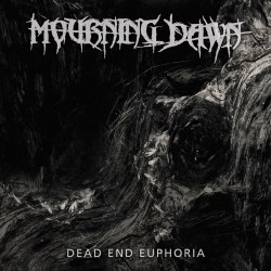 MOURNING DAWN - Dead End Euphoria Gatefold DLP Blackened Doom Metal