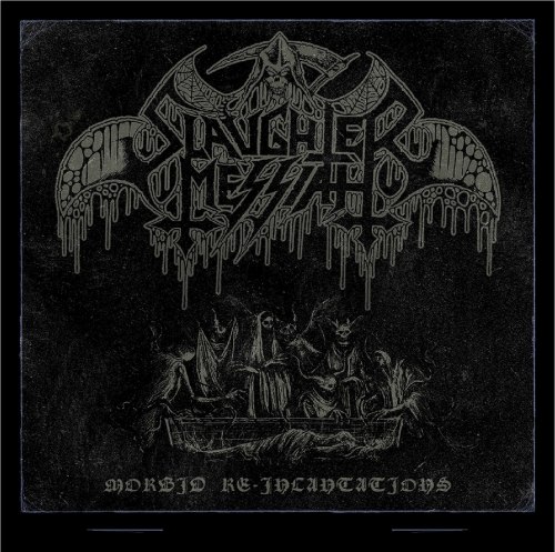 SLAUGHTER MESSIAH - Morbid Re-Incantations LP Blackened Speed Metal