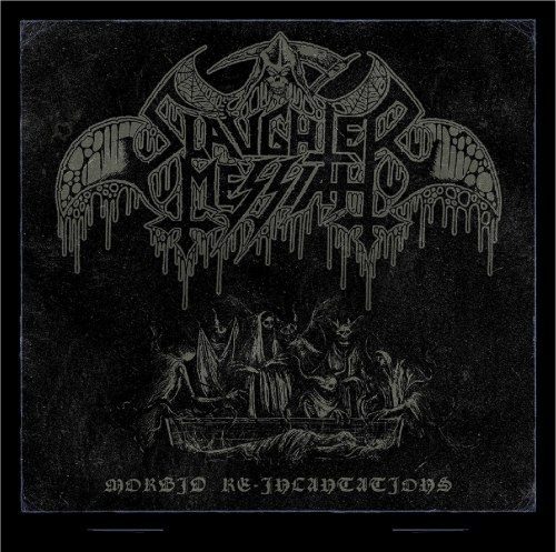 SLAUGHTER MESSIAH - Morbid Re-Incantations MCD Blackened Speed Metal