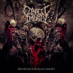 CEPHALIC IMPURITY - Perverted Surgical Concept CD Brutal Death Metal