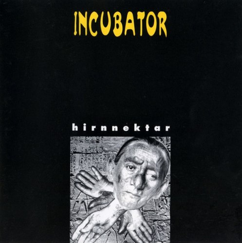 INCUBATOR - Hirnnektar CD Death Thrash Metal