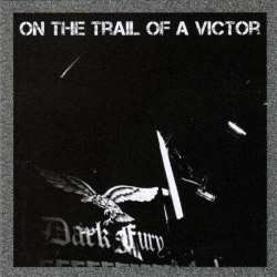 DARK FURY - On The Trail Of A Victor 2CD NS Metal