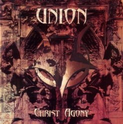 UNION - Christ Agony CD Black Metal