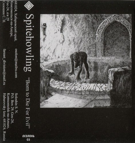 SPITEHOWLING - Born To Die For Evil Tape Blackened Metal