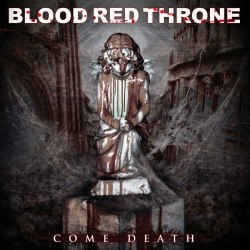 BLOOD RED THRONE - Come Death CD Death Metal