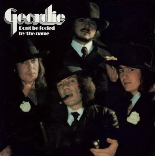GEORDIE - Don't Be Fooled By The Name CD Hard Rock