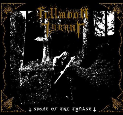 FULLMOON TYRANT - Night Of The Tyrant Digi-CD Black Metal