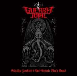 GUERRA TOTAL - Cthulhu Zombies & Anti-Cosmic Black Goats CD Black Thrash Metal