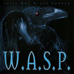 W.A.S.P. – Still Not Black Enough LP Heavy Metal