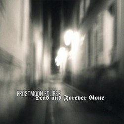 FROSTMOON ECLIPSE - Dead And Forever Gone CD Acoustic
