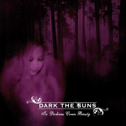 DARK THE SUNS - In Darkness Comes Beauty / The Dead End Digi-CD Dark Metal