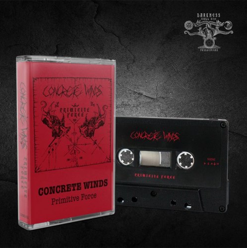 CONCRETE WINDS - Primitive Force Tape Death Metal