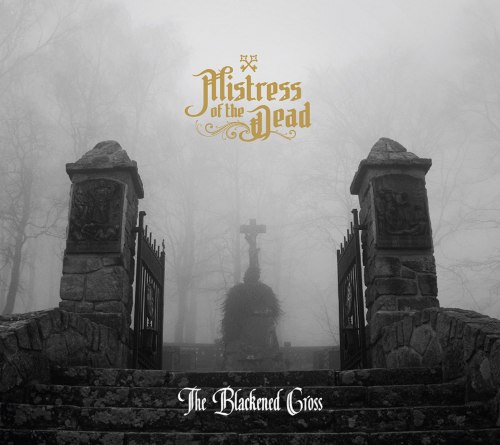 MISTRESS OF THE DEAD - The Blackened Cross Digi-CD Funeral Doom Metal