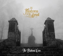 MISTRESS OF THE DEAD - The Blackened Cross Digi-CD Funeral Doom Metal