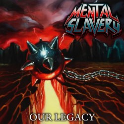 MENTAL SLAVERY - Our Legacy CD Thrash Metal