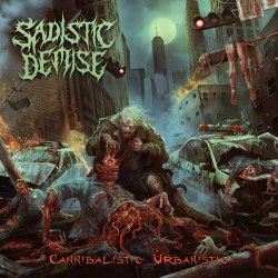 SADISTIC DEMISE - Cannibalistic Urbanistic CD Brutal Death Metal