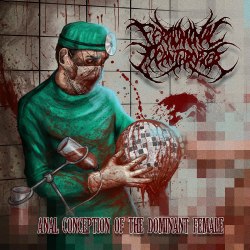 FERALIMINAL LYCANTHROPIZER - Anal Conception Of The Dominant Female CD Goregrind