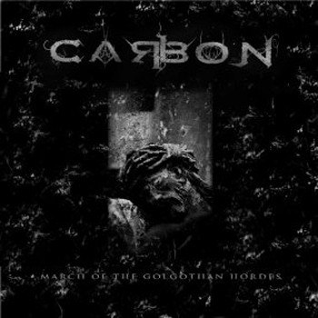 CARBON - March Of The Golgothan Hordes 7"EP Black Metal