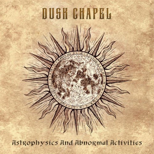 DUSK CHAPEL - Astrophysics And Abnormal Activities CD Blackened Metal