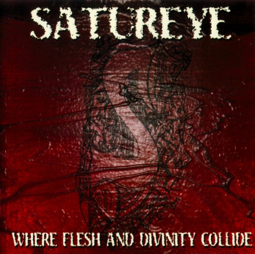 SATUREYE - Where Flesh And Divinity Collide CD Death Thrash Metal