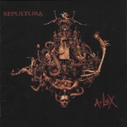SEPULTURA - A-Lex CD Groove Metal