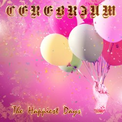 CEREBRIUM - The Happiest Days CD Dark Metal