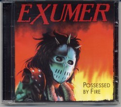 EXUMER - Possessed by Fire CD Speed Thrash Metal