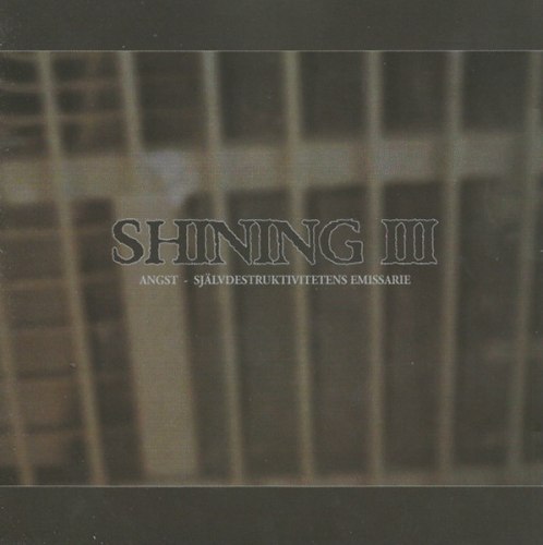 SHINING - I I I - Angst - Självdestruktivitetens Emissarie CD Depressive Metal