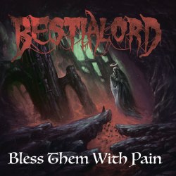 BESTIALORD - Bless Them With Pain CD Doom Death Metal
