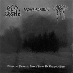 OLD LESHY / FROSTY TORMENT / HATEFROST - Zjednoczeni Braterską Krwią MCD Pagan Metal