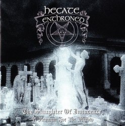 HECATE ENTHRONED - The Slaughter Of Innocence, A Requiem For The Mighty CD Symphonic Metal