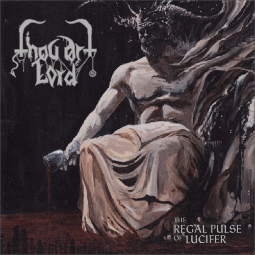 THOU ART LORD - The Regal Pulse Of Lucifer CD Black Thrash Metal