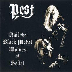 PEST - Hail The Black Metal Wolves Of Belial CD Black Metal